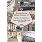 Remembering Mount Vernon, NY: The Place We Called Home - Paperback
