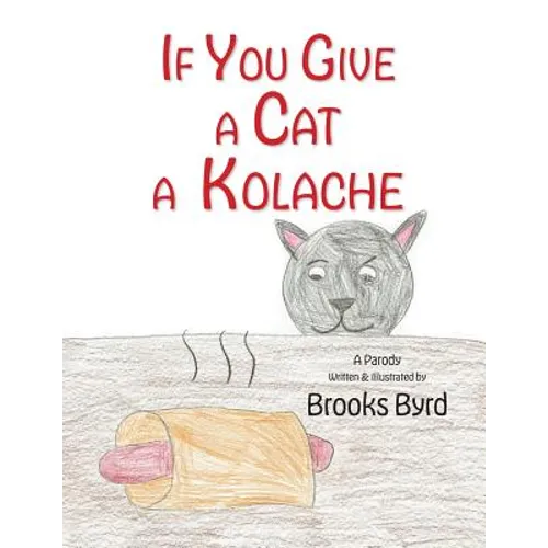 If You Give a Cat a Kolache - Paperback