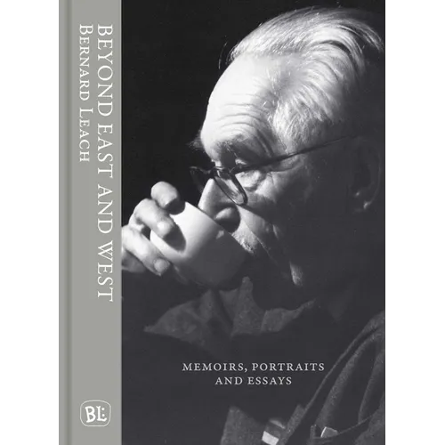 Beyond East and West: Memoirs, Portraits and Essays - Hardcover
