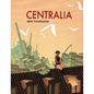 Centralia - Hardcover
