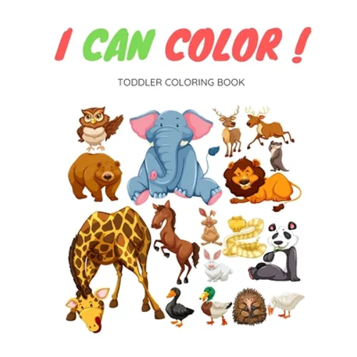 I Can Color Toddler Coloring Book: I Can Color Toddler Coloring Book - Paperback