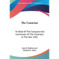 The Canarian: Or Book Of The Conquest And Conversion Of The Canarians In The Year 1402 - Paperback