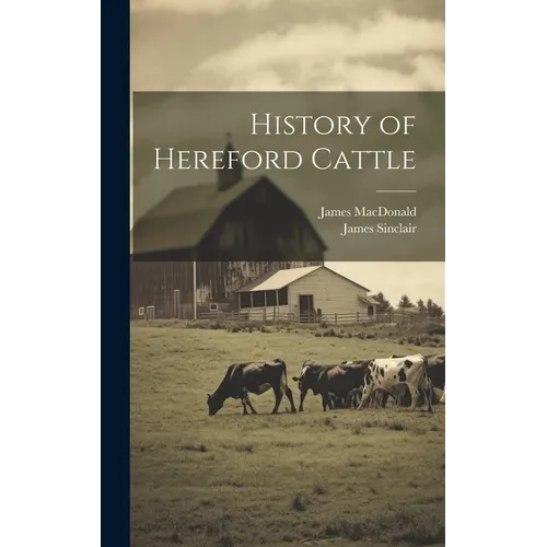 History of Hereford Cattle - Hardcover
