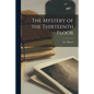 The Mystery of the Thirteenth Floor - Paperback