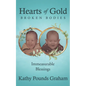 Hearts Of Gold - Broken Bodies: Immeasurable Blessings - Paperback