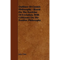 Outlines of Cosmic Philosophy - Based on the Doctrine of Evolution, with Criticisms on the Positive Philosophy - Paperback