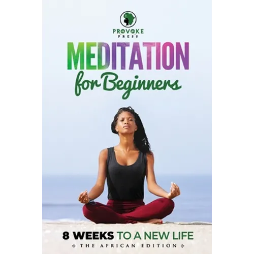 Meditation for Beginners: A, B, C's to Mindfulness - Paperback