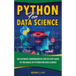 Python For Data Science: The Ultimate Comprehensive Step-By-Step Guide To The Basics Of Python For Data Science - Paperback