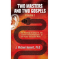 Two Masters and Two Gospels, Volume 1: The Teaching of Jesus Vs. The "Leaven of the Pharisees" in Talk Radio and Cable News - Hardcover