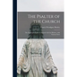 The Psalter of the Church: the Septuagint Psalms Compared With the Hebrew, With Various Notes - Paperback