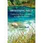 Awakening Mela: Gathering Bone and Spirit to Light the Flame - Paperback