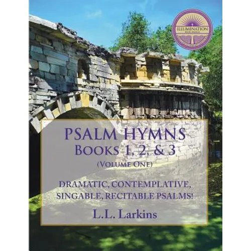 Psalm Hymns, Books 1, 2, & 3: Dramatic, Contemplative, Singable, Recitable Psalms! - Paperback