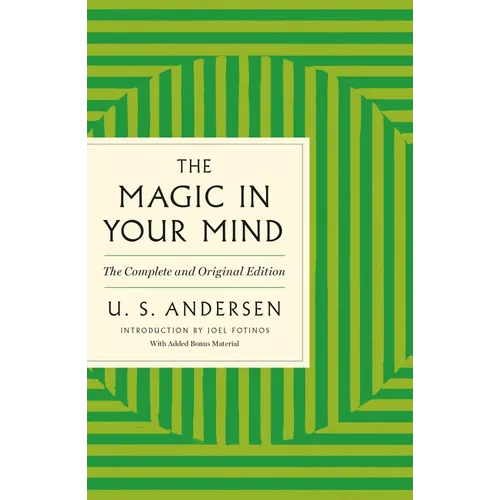 The Magic in Your Mind: The Complete and Original Edition with Added Bonus Material - Paperback