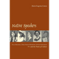 Native Speakers: Ella Deloria, Zora Neale Hurston, Jovita Gonzalez, and the Poetics of Culture - Paperback