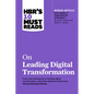 Hbr's 10 Must Reads on Leading Digital Transformation (with Bonus Article "how Apple Is Organized for Innovation" by Joel M. Podolny and Morten T. Han - Hardcover
