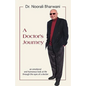 A Doctor's Journey: An Emotional and Humorous Look at Life Through the Eyes of a Doctor - Paperback