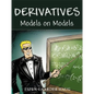 Derivatives: Models on Models - Hardcover