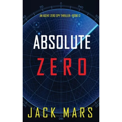 Absolute Zero (An Agent Zero Spy Thriller-Book #12) - Hardcover