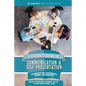 A Student's Guide to Communication and Self-Presentation: Recommendations, Relationships, Résumés, and Interviews - Paperback