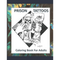 Prison Tattoos Coloring Book For Adults - Paperback
