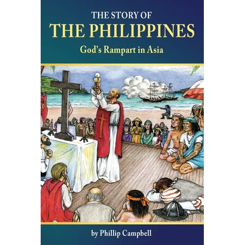 The Story of the Philippines: God's Rampart in Asia - Paperback