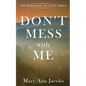 Don't Mess with Me - Paperback