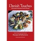 Danish Touches: Recipes and Reflections - Paperback