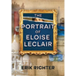 The Portrait of Eloise Leclair - Hardcover