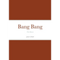 Bang Bang: -The Return- - Paperback