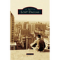 Lost Dallas - Hardcover