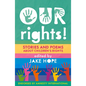 Our Rights!: Stories and Poems about Children's Rights - Hardcover