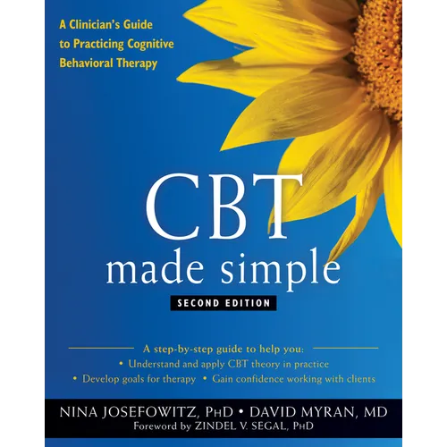 CBT Made Simple: A Clinician's Guide to Practicing Cognitive Behavioral Therapy - Paperback