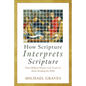 How Scripture Interprets Scripture - Hardcover