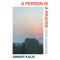 A Person Is a Prayer - Hardcover