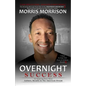 Overnight Success: An Inspiring Story About Culture, Results & The American Dream - Paperback