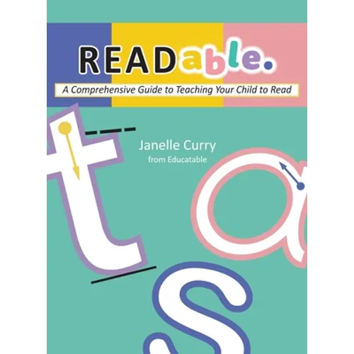 READable: A Comprehensive Guide to Teaching Your Child to Read - Paperback