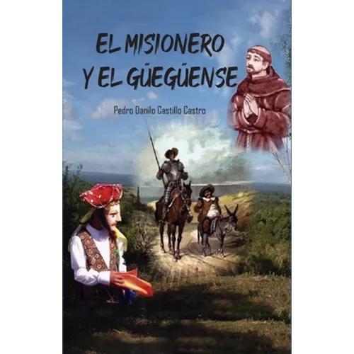 El misionero y el Güegüense: Le-nero-mision y el Güense-Güe - Paperback