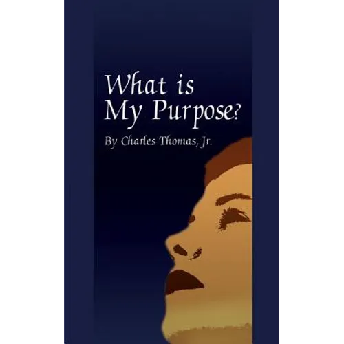 What is My Purpose? - Paperback
