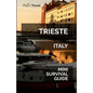 Trieste Mini Survival Guide - Paperback