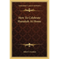 How to Celebrate Hanukah at Home - Paperback