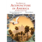 The Birth of Acupuncture in America - Paperback