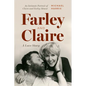 Farley and Claire: A Love Story - Hardcover