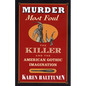 Murder Most Foul: The Killer and the American Gothic Imagination - Paperback