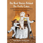 The Real Stories Behind the Pretty Cakes: Cake Maker for the Rich and Famous Shares Her Outrageous Cake Adventures and Oh So Sticky Mishaps - Paperback