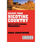 Escape from Nicotine Country: How to Stop Smoking Painlessly - Paperback