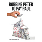 Robbing Peter to Pay Paul - Paperback