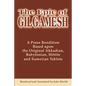 The Epic of Gilgamesh: A Prose Rendition Based Upon the Original Akkadian, Babylonian, Hittite and Sumerian Tablets - Paperback