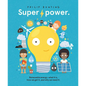 Super Power: Renewable Energy: What It Is, How We Get It, and Why We Need It - Hardcover