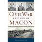 Civil War Battles of Macon - Hardcover