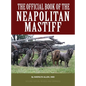 The Official Book of the Neapolitan Mastiff - Hardcover